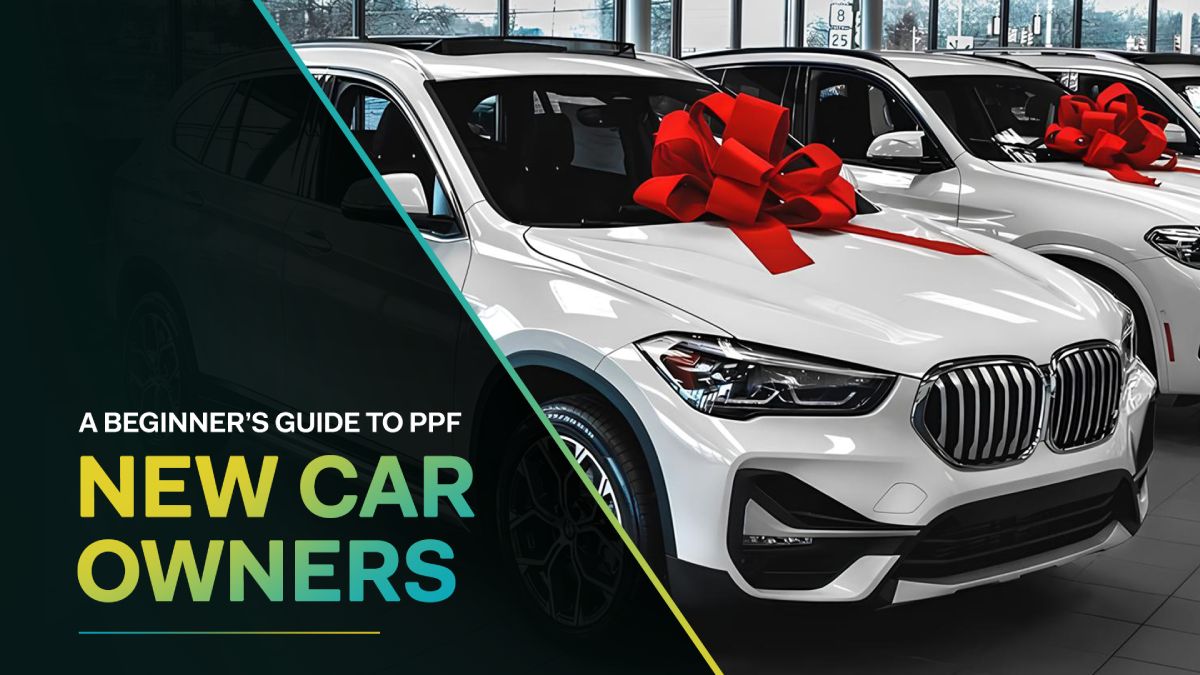 A Beginner’s Guide to PPF for New Car Owners