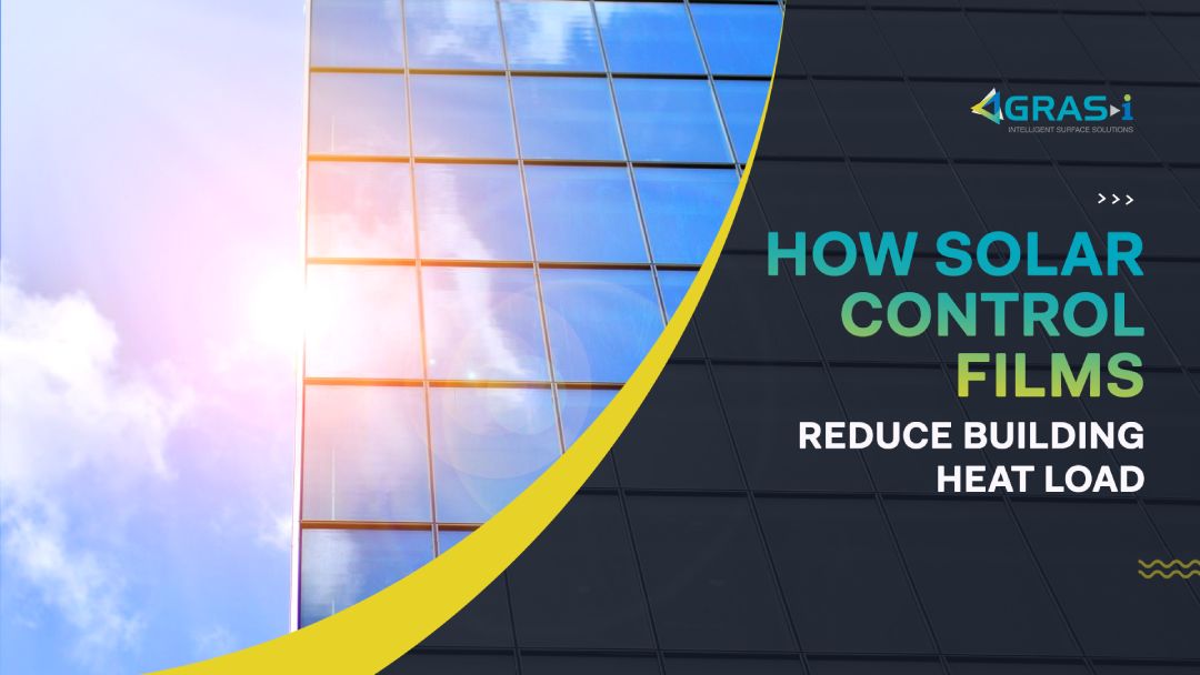 How Solar Control Films Reduce Building Heat Load