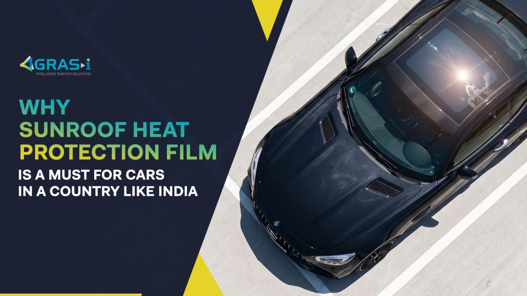 Why Sunroof Heat Protection Film is a Must for Cars in a Country Like India